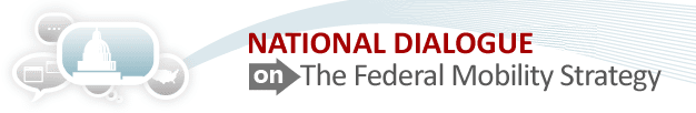 National Dialogue on The Federal Mobility Strategy